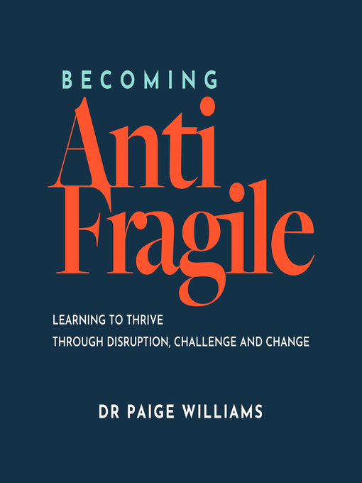 Title details for Becoming AntiFragile by Dr Paige Williams - Wait list